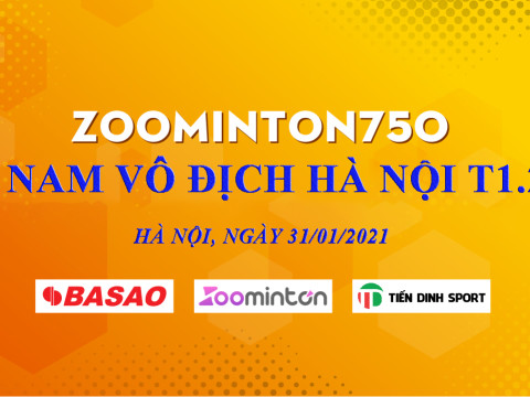 Giải cầu lông Zoominton750 Đôi nam vô địch Hà Nội T1.2021
