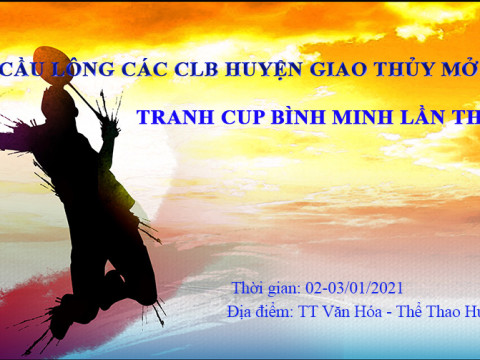 Giải cầu lông các CLB HUyện Giao Thủy mở rộng - Cup Bình Minh lần thứ I 2021